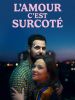 L'amour, c'est surcoté